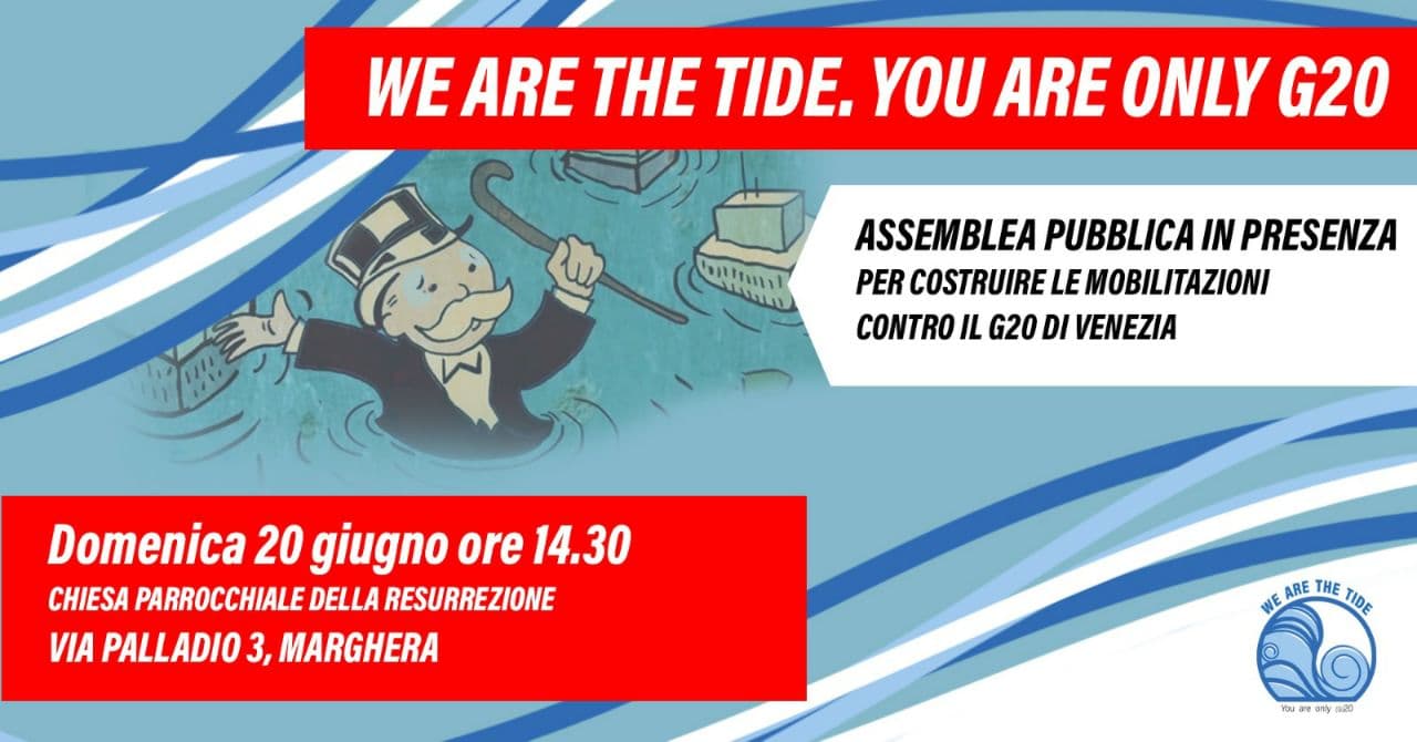 we are the tide mobilitazioni verso il G20 di Venezia